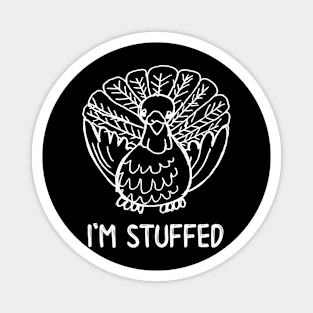 I'm Stuffed Turkey Magnet